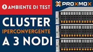 Ambiente di Test Cluster Iperconvergente Proxmox VE a 3 Nodi