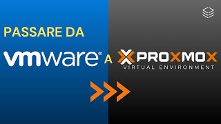 Come Passare da VMware a Proxmox VE